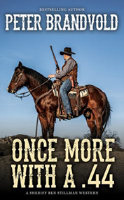 Once More With a .44 (A Sheriff Ben Stillman Western 2)