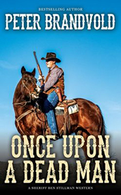 Once Upon a Dead Man (A Sheriff Ben Stillman Western 7)