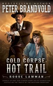 Cold Corpse, Hot Trail (Rogue Lawman Book 3)