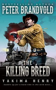 The Killing Breed (Yakima Henry Book 4)