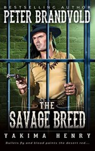 The Savage Breed (Yakima Henry Book 5)