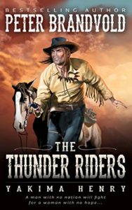 The Thunder Riders (Yakima Henry Book 2)