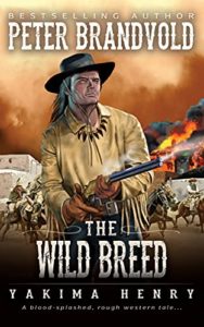 The Wild Breed (Yakima Henry Book 3)