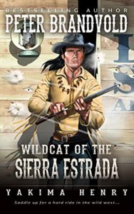 Wildcat of the Sierra Estrada (Yakima Henry Book 14)